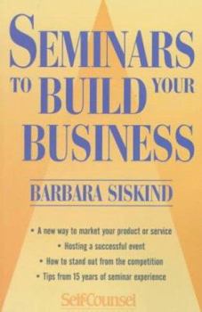 Paperback Seminars to Build Your Business (Self-Counsel Business Series) Book