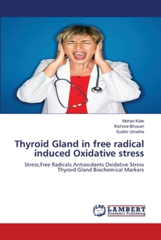 Paperback Thyroid Gland in free radical induced Oxidative stress Book