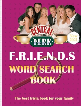 Paperback Friends Word Search Book: More 50 Fun Topics & 1000 keywords of Friends Series ( Word Search Book For Everyone ) [Large Print] Book