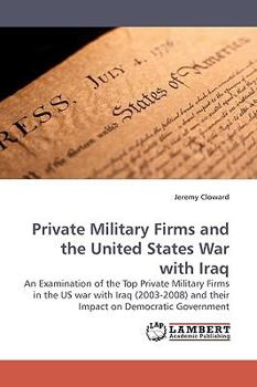 Paperback Private Military Firms and the United States War with Iraq Book