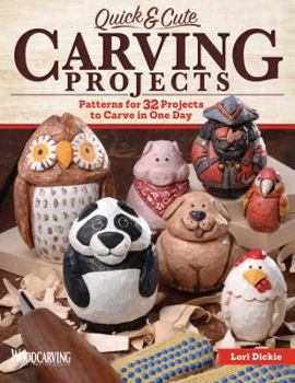 Paperback Quick & Cute Carving Projects: Patterns for 46 Projects to Carve in One Day Book
