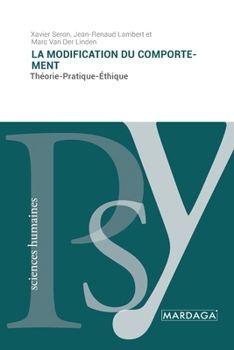 Paperback La modification du comportement: Théorie-Pratique-Éthique [French] Book
