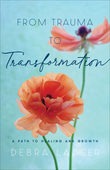Paperback From Trauma to Transformation: A Path to Healing and Growth Book