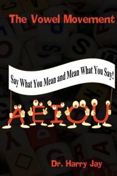 Paperback The Vowel Movement: Say What You Mean and Mean What You Say Book