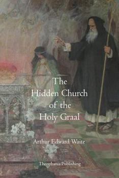 Paperback The Hidden Church of the Holy Graal Book