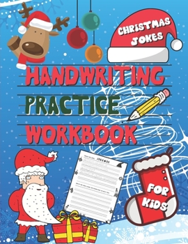 Paperback Christmas Jokes Handwriting Practice Workbook for Kids: 50 Funny Jokes to Practice Handwriting (Funny Christmas Handwriting Practice Activity Book) Book