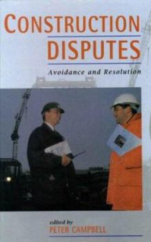 Hardcover Construction Disputes: Avoidance and Resolution Book