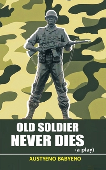 Paperback Old Soldier Never Dies (a Play) Book