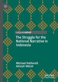 Paperback The Struggle for the National Narrative in Indonesia Book