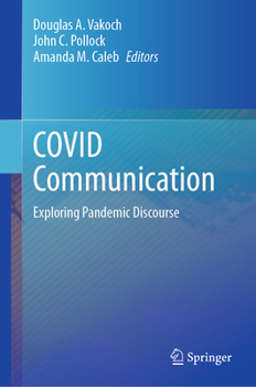 Hardcover Covid Communication: Exploring Pandemic Discourse Book