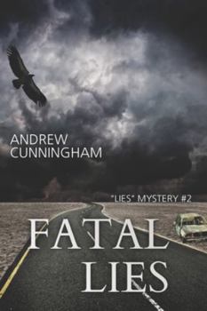 Fatal Lies - Book #2 of the Lies