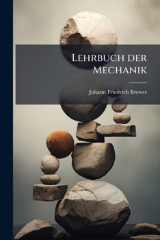 Paperback Lehrbuch der Mechanik: Lehrbuch der Statik fester Körper. [German] Book