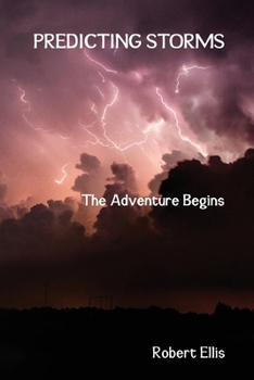 Paperback Predicting Storms: The Adventure Begins Book