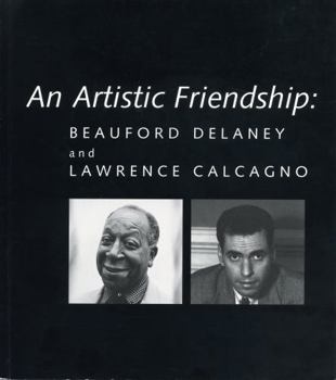 Paperback An Artistic Friendship: Beauford Delaney and Lawrence Calcagno Book