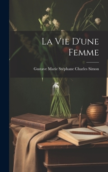 Hardcover La Vie D'une Femme [French] Book