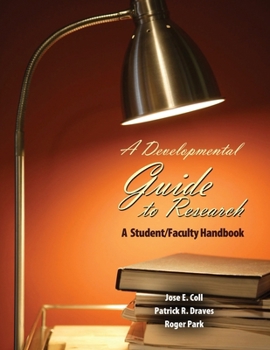 Paperback A Developmental Guide To Research: A Student/Faculty Handbook Book