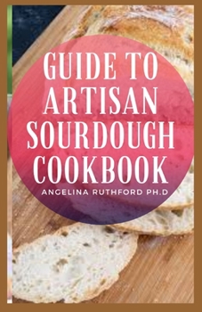Guide to Artisan Sourdough