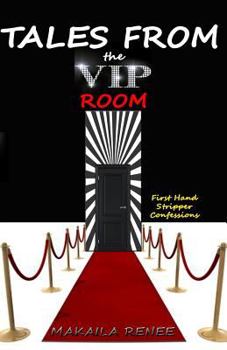 Paperback Tales From the VIP Room: First Hand Stripper Confessions Book