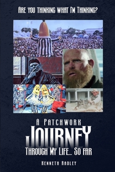 Paperback Are You Thinking What I'm Thinking? A Patchwork Journey Through My Life... So Far Book