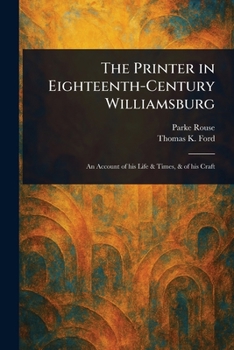 Paperback The Printer in Eighteenth-Century Williamsburg Book