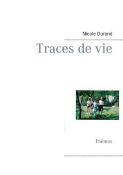 Paperback Traces de vie: Poèmes [French] Book