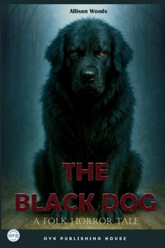 Paperback The Black Dog: A Folk Horror Tale Book