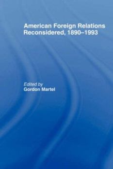 Paperback American Foreign Relations Reconsidered: 1890-1993 Book