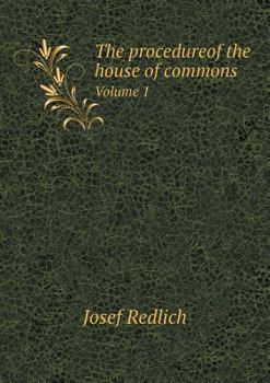 Paperback The procedureof the house of commons Volume 1 Book