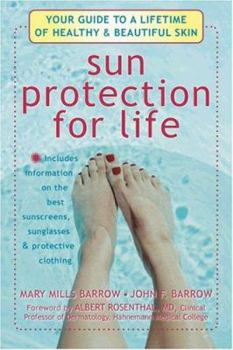 Paperback Sun Protection for Life: Your Guide to a Lifetime of Beautiful and Healthy Skin Book