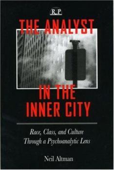 Paperback The Analyst in the Inner City: Race, Class, and Culture Through a Psychoanalytic Lens Book