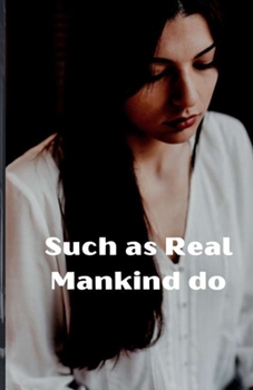 Paperback Such as Real Mankind do Book