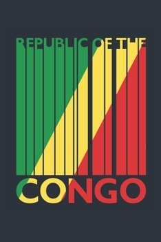 Vintage Republic Of The Congo Notebook - Congolese Flag Writing Journal - Republic Of The Congo Gift - Retro Congolese Diary: Medium College-Ruled Journey Diary, 110 page, Lined, 6x9 (15.2 x 22.9 cm)