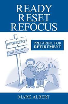 Paperback Ready, Reset, Refocus: Preparing For Retirement Book