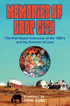 Paperback Memories of Drop City: The first hippie commune of the 1960's and the Summer of Love Book