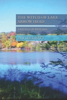 Paperback The Witch of Lake Arrow Head Book