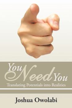 Hardcover You Need You: Translating Potentials into Realities Book