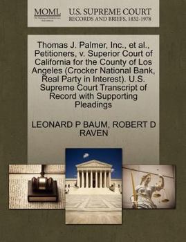 Thomas J. Palmer, Inc., et al., Petitioners, v. Superior Court of California for the County of Los Angeles (Crocker National Bank, Real Party in ... of Record with Supporting Pleadings