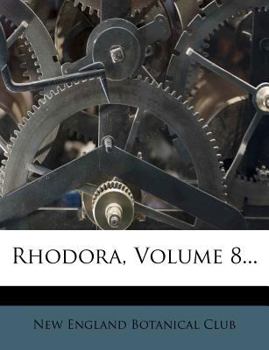 Paperback Rhodora, Volume 8... Book