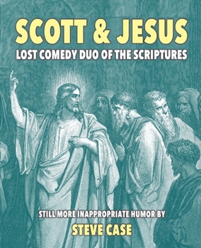 Paperback Scott & Jesus: Lost Comedy Duo of the Scriptures Book