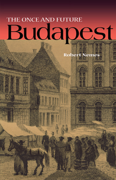Hardcover The Once and Future Budapest Book