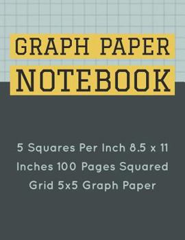 Paperback Graph Paper Notebook: 5 Squares Per Inch 8.5 X 11 Inches 100 Pages Squared Grid 5x5 Graph Paper (Volume 4) Book