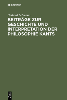 Hardcover Beiträge Zur Geschichte Und Interpretation Der Philosophie Kants [German] Book
