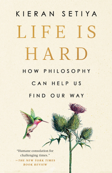 Paperback Life Is Hard: How Philosophy Can Help Us Find Our Way Book
