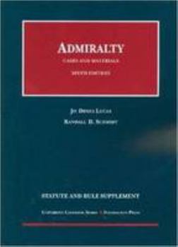 Paperback Lucas and Schmidt's Cases and Materials on Admiralty, 6th, Statutory Supplement Book