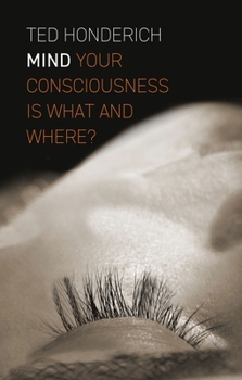 Hardcover Mind: Your Consciousness Is What and Where? Book
