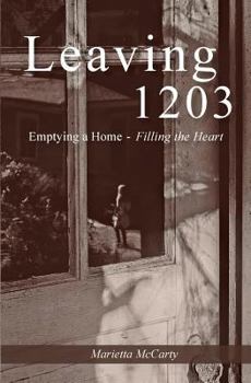 Paperback Leaving 1203: Emptying a Home, Filling the Heart Book