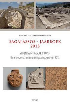 Paperback Sagalassos - Jaarboek 2013 [Dutch] Book