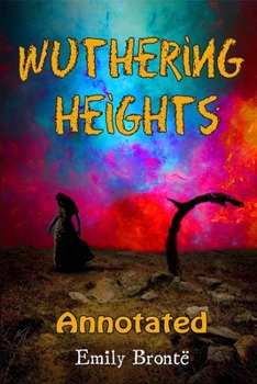 Paperback Wuthering Heights By Emily Bront? "Annotated" (Romantic Novel) Book