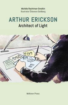 Paperback Arthur Erickson: Architect of Light (Biographies, 1) Book