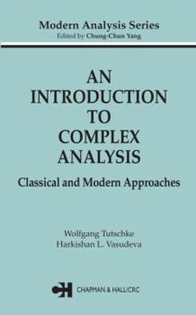 Hardcover An Introduction to Complex Analysis: Classical and Modern Approaches Book